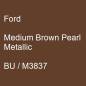 Preview: Ford, Medium Brown Pearl Metallic, BU / M3837.